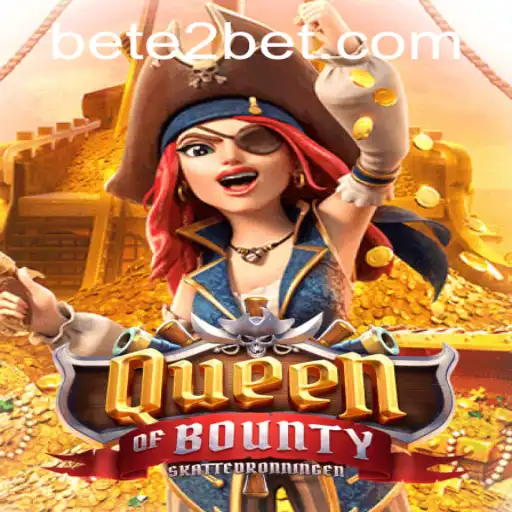 Exploring QueenofBounty: Unlock the Adventure with E2BET